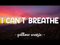 Download Lagu I Can't Breathe - H.E.R. (Lyrics) 🎵