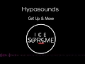 Hypasounds - Get Up & Move (Ice Supreme Intro Edit)
