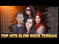 Download Lagu Top Hits Slow Rock Terbaik Dari Thomas Arya, Elsa Pitaloka, Yelse, Andra Respati Slow Rock Terhits