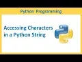 Accessing Characters in a Python String