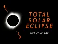 Total Solar Eclipse Special Live Coverage