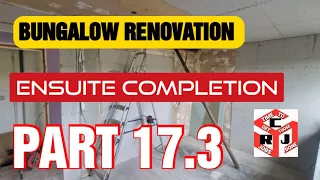 PART 17 3 ENSUITE FINALLY FINISHED 
