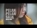 Lagu Meilisa Cover (Pelan - Pelan Saja - Kotak)