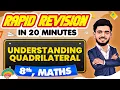 Understanding Quadrilateral - Rapid Revision in 20 Minutes Maths Class 8th