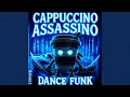 Download Lagu CAPPUCCINO ASSASSINO DANCE FUNK