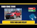 ford edge 2008 Fuse Box Location Diagram and Relays
