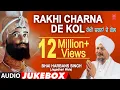 Download Lagu RAKHI CHARNA DE KOL - BHAI HARBANS SINGH JI || SHABAD GURBANI || AUDIO JUKEBOX