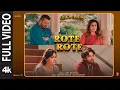 GHUDCHADI: Rote Rote (Full Video) Jubin Nautiyal,Sanjay Dutt, Parth,Raveena Tandon,Khushalii,Tanishk