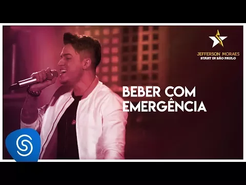 Download MP3 Beber Com Emergência - Jefferson Moraes (DVD Start in São Paulo) [Vídeo Oficial]
