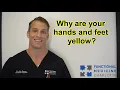 Why are my hands and feet turning yellow? - FN #465
