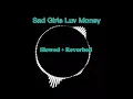 Download Lagu Sad Girls Luv Money 8D(slowed + reverbed)