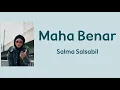 Maha Benar - Salma Salsabil | Lyrics / Lirik