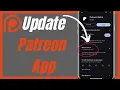 How To Update Patreon App 2023 - Complete Guide