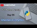 Inheritance in python Types of Inheritance in python Day - 95