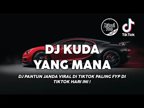 Download MP3 DJ KUDA YANG MANA KUDA YANG MANA TUAN SENANGI - DJ PANTUN JANDA PIRANG VIRAL TIKTOK 2023 !