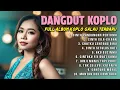 Lagu DANGDUT KOPLO TERBARU || FULL ALBUM DANGDUT KOPLO 2025 ||  DANGDUT KENDANG KOPLO ORIGINAL