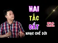 Download Lagu Nhạc Chế Đời l Hai Tắc Đất - Minh chiến l Không Gì Là Thiên Thu Theo Ta Mãi Về Sau l Danh Tuấn Trung