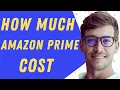 How Much Amazon Prime Cost - Full Guide
