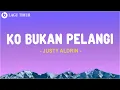 Download Lagu Ko Bukan Pelangi - Justy Aldrin (Lirik) Lagu Timur Terbaru 2025