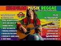 Lagu LAGU REGGAE  || TOP HITS 2025 || LAGU REGGAE TERBARU ||  cover musik ska reggae terbaru 2025 ||