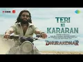 Teri Ni Kararan Full Audio Song | Dhurandhar | Ranveer Singh | Shashwat Sachdev, Diljit Dosanjh