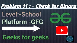 Check for Binary Java GFG School Get all languages code in Description