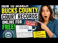 How to search Bucks County court records online for free
