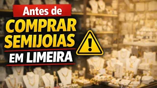 O Que Preciso Saber Antes de Ir Para Limeira Comprar Semijoia
