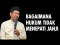 Lagu Hukum Tidak Menepati Janji - Ustadz Zein Muchsin