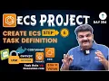 Day 354 ECS Project Step 6 How To Create ECS Task Definition Deep Dive Full Walkthrough
