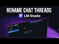 How to Rename Chat Threads in LM Studio