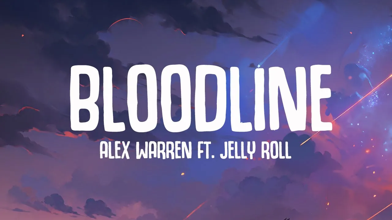 Alex Warren - Bloodline (Lyrics) ft. Jelly Roll Alex Warren - Bloodline (Lyrics) ft. Jelly Roll