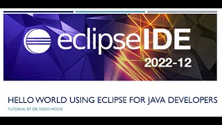 Java Tutorial 1 Using Eclipse for Java Developers 2022-12 to create a simple Hello Word program