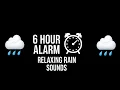 6 Hour Rain Timer Rain Sounds Loud Alarm for Sleep Study or Deep Focus