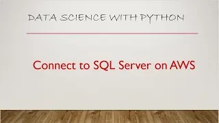 Connect insert and retreive data from SQL Server db on AWS RDS Jupyter notebook