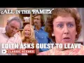 Edith Kicks A Guest Out Of Her House ft Jean Stapleton All In The Family
