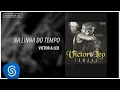 Victor & Leo - Na Linha do Tempo (Irmãos) [Áudio Oficial]