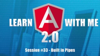Angular 2 Angular 4 - Built In Pipes