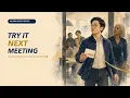 How to Apply Feedback at Work Try It in the Next Meeting