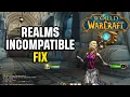 World of Warcraft Realms Incompatible Fix Quick Guide