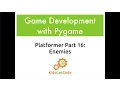 Pygame Platformer Part 16 Enemies