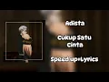 Download Lagu Adista band - Cukup Satu Cinta(Speed up+Lyrics)