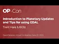 Introduction to Planetary Updates and Tips for using GDAL