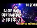 DJ GUE MAH GITU ORANGNYA REMIX 2018