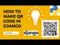 How to make QR code in Django Python