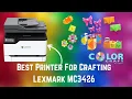 Lexmark MC3426 Review