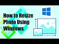 How To Resize Images On Any Windows PC A Step By Step Tutorial