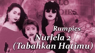 Download Rumpies - Nurlela 2 (Tabahkan Hatimu) (Lyric Video) MP3