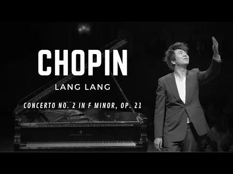 Download MP3 Chopin: Piano Concerto No. 2 in F minor Op. 21 / Lang Lang