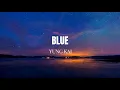 Download Lagu yung kai - blue (Lyrics)